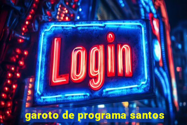 garoto de programa santos